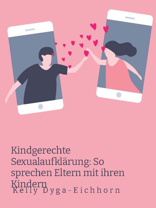 Title details for Kindgerechte Sexualaufklärung by Kelly Dyga-Eichhorn - Available